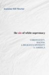 The Sin Of White Supremacy - Christianity Racism And Religious Diversity In America Paperback