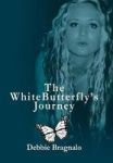 The White Butterfly& 39 S Journey Hardcover