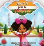 Anya Goes To India Hardcover