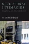 Structural Intimacies - Sexual Stories In The Black Aids Epidemic Hardcover New