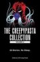 The Creepypasta Collection Volume 2 - 20 Stories. No Sleep.   Paperback