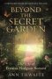 Beyond The Secret Garden - The Life Of Frances Hodgson Burnett   With A Foreword By Jacqueline Wilson     Paperback