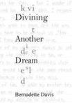 Divining Another Dream Hardcover Hard Cover Ed.