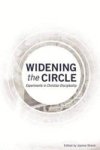 Widening The Circle: Experiments In Christian Discipleship