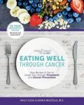 Eating Well Through Cancer - Easy Recipes & Tips To Guide You Through Treatment And Cancer Prevention Paperback 3rd
