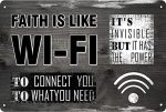 Faith Is Like It's Wifi To Connect You To Whatyou Need Inspirational Spiritual Religious Aluminum Tin Sign Metal Wall Art Decora