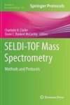 Seldi-tof Mass Spectrometry - Methods And Protocols Hardcover 2012