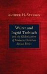 Walter And Ingrid Trobisch And The Globalization Of Modern Christian Sexual Ethics Hardcover