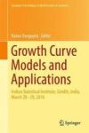 Growth Curve Models And Applications - Indian Statistical Institute Giridih India March 28-29 2016 Hardcover 1ST Ed. 2017