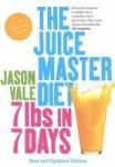 The Juice Master Diet: 7LBS In 7 Days Paperback Updated