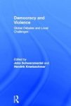 Democracy and Violence - Global Debates and Local Challenges Hardcover