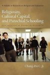 Religiosity Cultural Capital And Parochial Schooling - Psychological Empirical Research Hardcover New