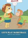 Let& 39 S Play Basketball Hardcover