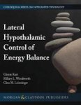 Lateral Hypothalamic Control Of Energy Balance Hardcover