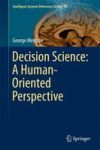 Decision Science: A Human-oriented Perspective Hardcover 2015 Ed.