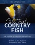 City Fish Country Fish - How Fish Adapt To Tropical Seas And Cold Oceans Hardcover 2nd