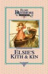 Elsie's Kith And Kin Book 12