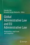 Global Administrative Law and EU Administrative Law Hardcover, Edition.