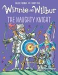 Winnie And Wilbur: The Naughty Knight Hardcover