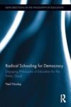 Radical Schooling For Democracy - Engaging Philosophy Of Education For The Public Good Hardcover