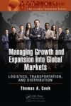Managing Growth And Expansion Into Global Markets - Logistics Transportation And Distribution Hardcover