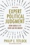 Expert Political Judgment - How Good Is It? How Can We Know? - New Edition   Paperback Revised Edition