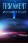 Firmament: Vaulted Dome Of The Earth Hardcover