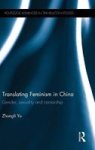 Translating Feminism In China - Gender Sexuality And Censorship Hardcover