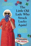 The Little Old Lady Who Struck Lucky Again Paperback
