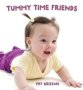 Tummy Time Friends   Board Book