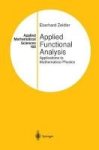Applied Functional Analysis - Applications To Mathematical Physics Hardcover 1ST Ed 1995. Corr. 3RD Printing 1999
