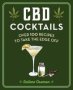 Cbd Cocktails - Over 100 Recipes To Take The Edge Off   Paperback