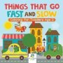 Things That Go Fast And Slow Coloring For Toddlers Age 2   Paperback