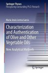 Characterization And Authentication Of Olive And Other Vegetable Oils: New Analytical Methods Springer Theses