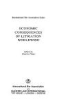 Economic Consequences Of Litigation Worldwide Hardcover
