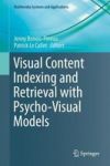 Visual Content Indexing And Retrieval With Psycho-visual Models Hardcover 1ST Ed. 2017