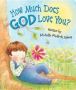 How Much Does God Love You?   Board Book