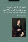 Angelica& 39 S Book And The World Of Reading In Late Renaissance Italy Hardcover
