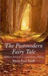 The Postmodern Fairytale - Folkloric Intertexts In Contemporary Fiction Hardcover