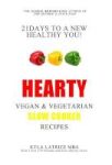 21 Days To A New Healthy You Hearty Vegan & Vegetarian Slow Cooker Recipes Hardcover