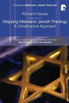 Mapping Messianic Jewish Theology: A Constructive Approach Studies In Messianic Jewish Theology
