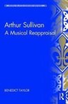 Arthur Sullivan - A Musical Reappraisal Hardcover