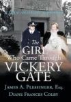 The Girl Who Came Through Vickery Gate - A True And Rare Romance Hardcover