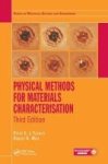 Physical Methods For Materials Characterisation Book 3rd Revised Edition