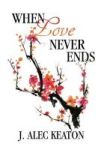 When Love Never Ends Hardcover
