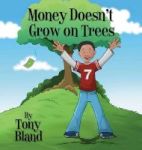 Money Doesn& 39 T Grow On Trees Hardcover
