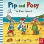 Pip And Posy: The New Friend   Board Book