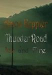 Thunder Road - Ice And Fire Hardcover