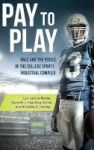Pay To Play - Race And The Perils Of The College Sports Industrial Complex Hardcover