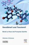 Navelbine And Taxot Re - Histories Of Sciences Hardcover